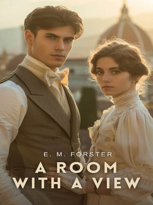 Title details for A Room with a View by E. M. Forster - Wait list